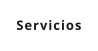 Servicios